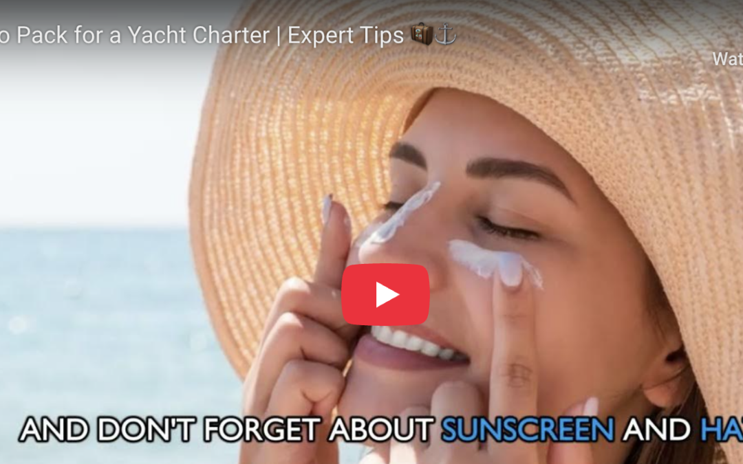 What to Pack for a Yacht Charter | Expert Tips 🧳⚓